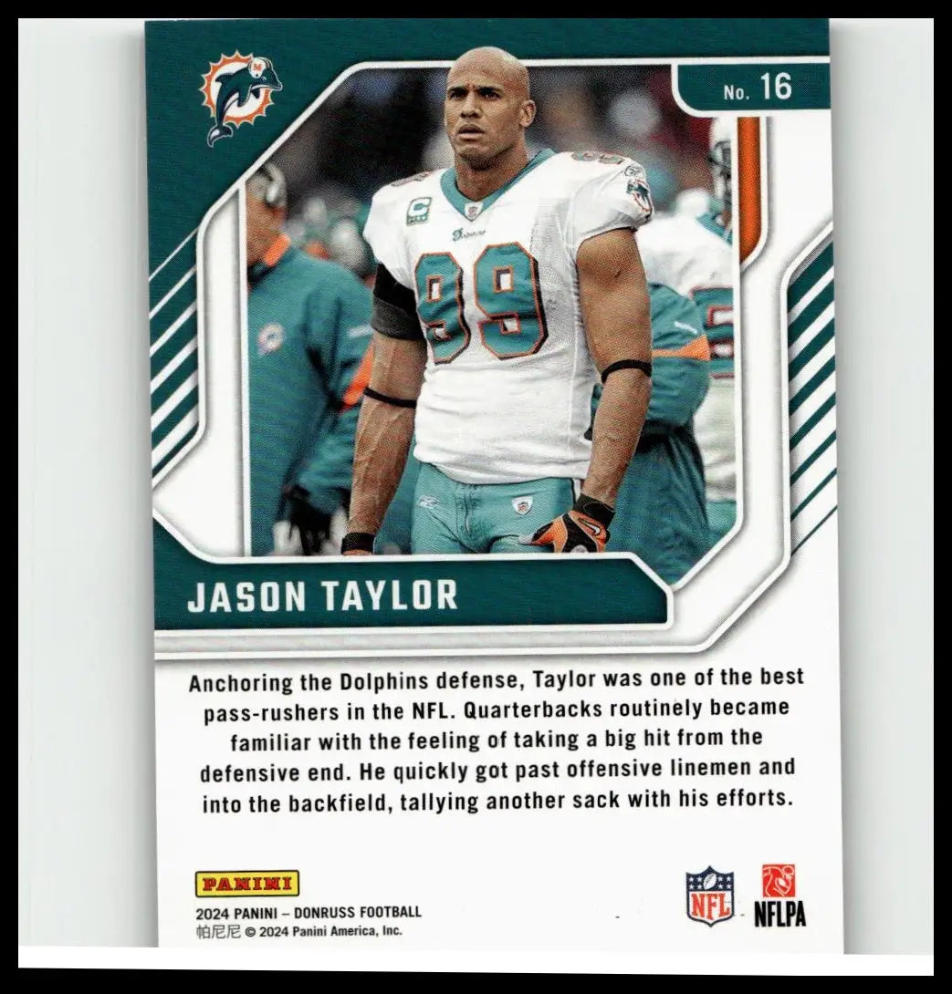 A 2024 donruss football trading card featuring jason taylor in teal and white miami dolphins jersey number 99 from taylor legend series
