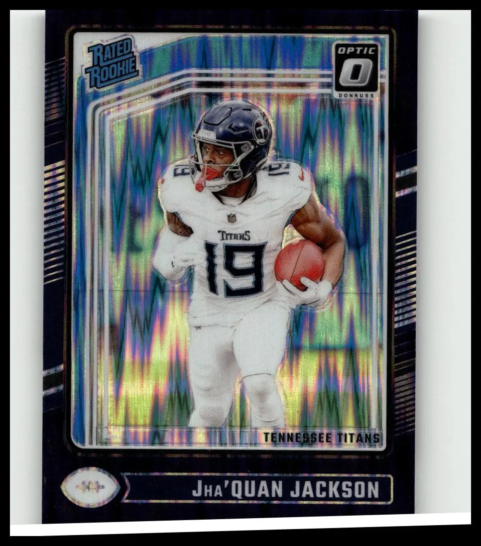 2024 donruss optic #253 jhaquan jackson rookie card with holographic background in titans white uniform jackson rocket