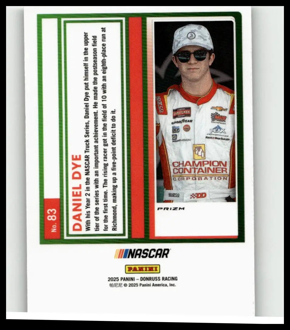 A nascar trading card 2025 donruss #83 daniel dye optic featuring dye in a white and red racing suit wearing a camouflage cap