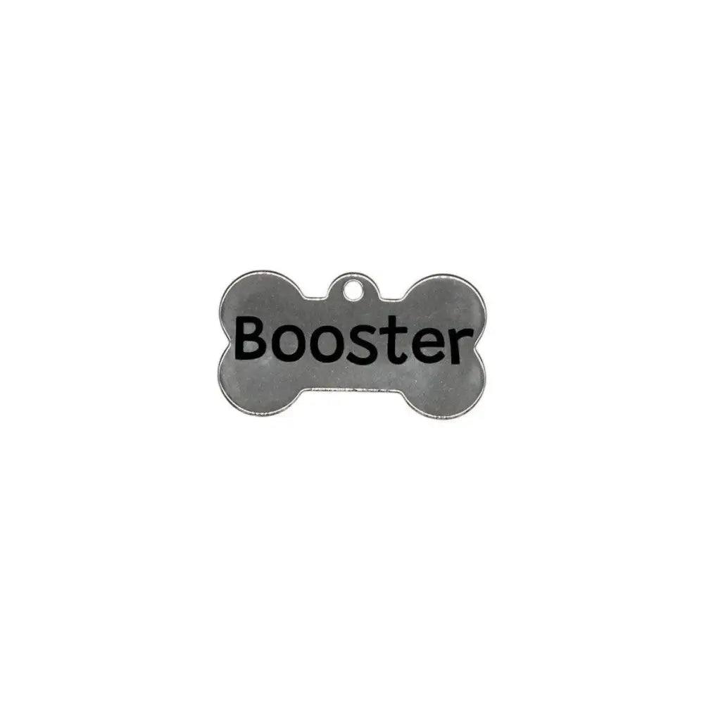 Dog bone-shaped tag with ’Booster’ printed on it.
