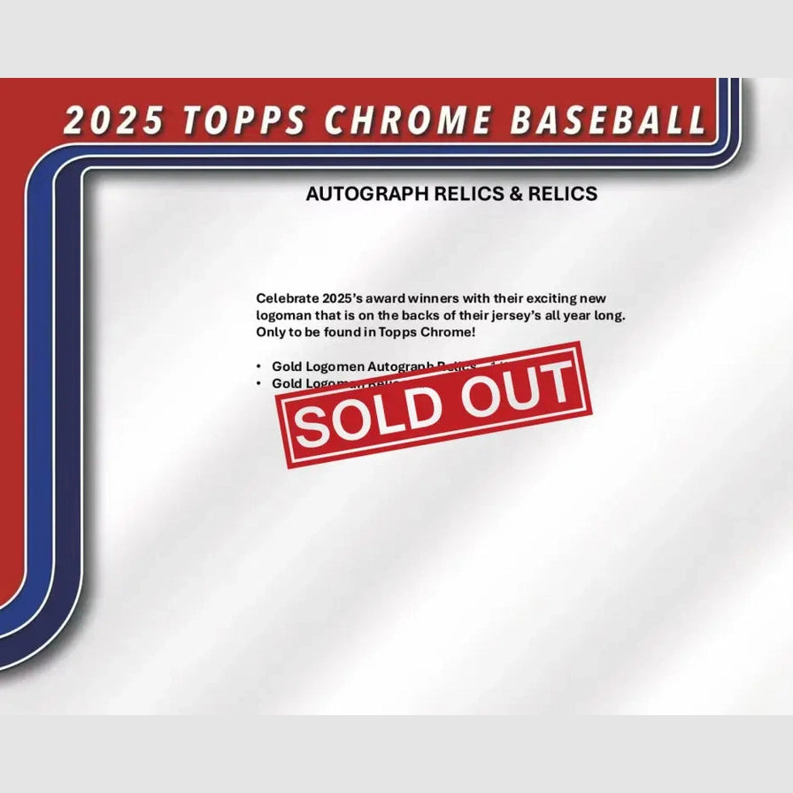 A ’Sold Out’ advertisement for 2025 Topps Chrome Baseball autograph relics.