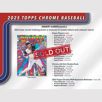 An advertisement for 2025 Topps Chrome Baseball cards, featuring a ’Power Players’ insert card of Dylan Crews with various refractor parallels and a ’SOLD OUT’ stamp.