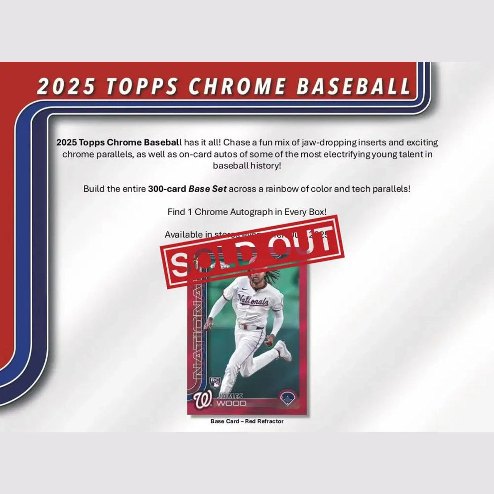 An advertisement for 2025 Topps Chrome Baseball cards, featuring a ’SOLD OUT’ stamp and a red refractor card of Blaze Wood.